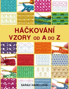 Háčkování: Vzory od A do Z