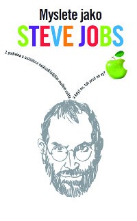 Myslete jako Steve Jobs