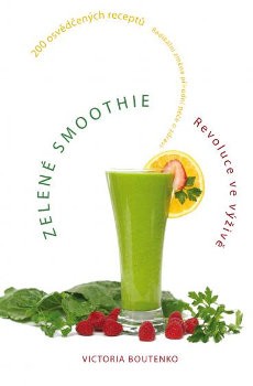 Vyhrajte knihu Zelené smoothie - Revoluce ve výživě