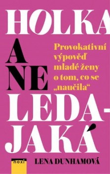 Vyhrajte knihu Holka, a ne ledajaká