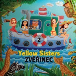 Vyhrajte CD Yellow Sisters Zvěřinec